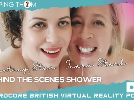 Peeping Thom VR - Behind The Scenes Shower - Shooting Star & Inara Stark VR Porn