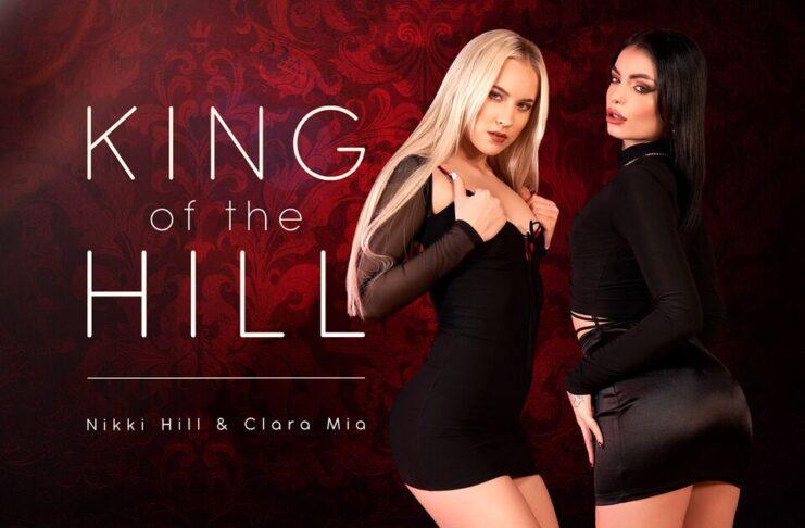 BadoinkVR - King Of The Hill - Nikki Hill & Clara Mia VRPorn