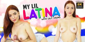 VRLatina - My Lil Latina - Lilit Colins VR Porn