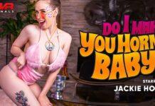 POVR - Do I Make You Horny Baby? - Jackie Hoff VR Porn