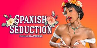 VRBTrans - Spanish Seduction - Lola Morena VR Porn